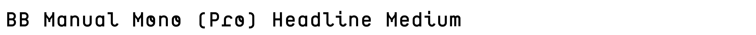 BB Manual Mono (Pro) Headline Medium